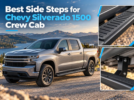 Best Side Steps for Chevy Silverado 1500 Crew Cab