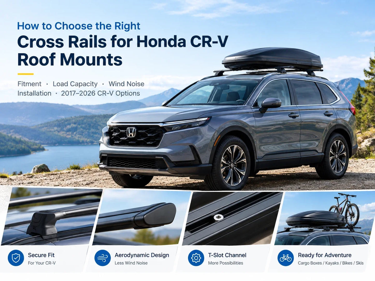 How to Choose the Right Cross Rails for Honda CR-V Roof Mounts